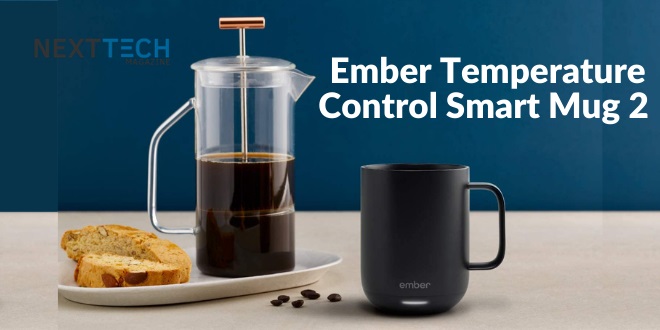 Ember Temperature Control Smart Mug 2 Reviews - Next Tech Magazine